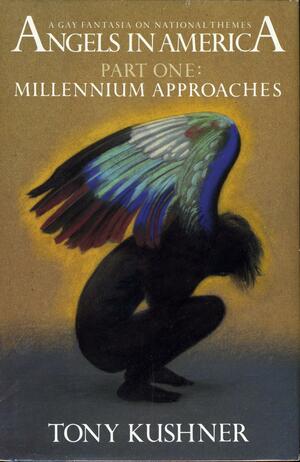 Millennium approaches by Tony Kushner