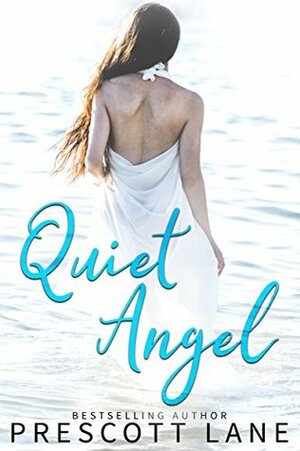 Quiet Angel by Prescott Lane