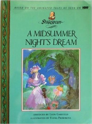 A Midsummer Night's Dream (Shakespeare : the Animated Tales) by Elena Prorokova, Leon Garfield, William Shakespeare