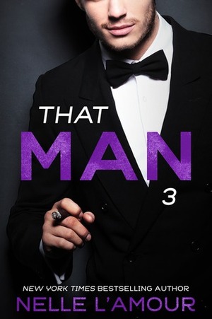 That Man 3 by Nelle L'Amour