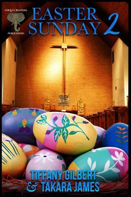 Easter Sunday 2 by Tiffany Gilbert, Takara James