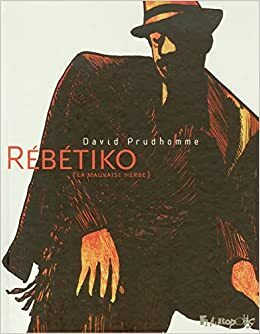 Ρεμπέτικο : Το κακό βοτάνι by David Prudhomme