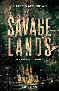 Savage Lands by Stacey Marie Brown