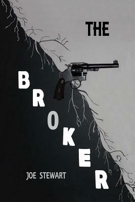 The Broker by Joe Stewart