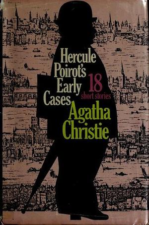 Poirot's Early Cases by Agatha Christie