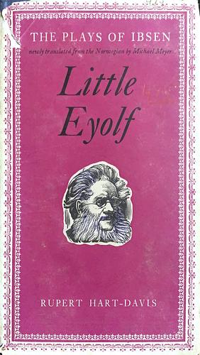 Little Eyolf by Henrik Ibsen