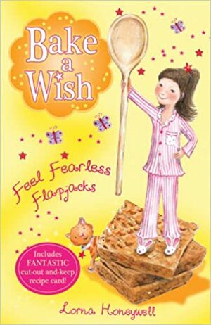 Fearless Flapjacks. Lorna Honeywell by Lorna Honeywell