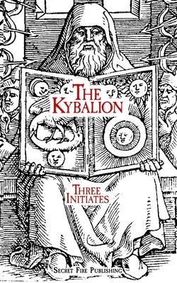 The Kybalion by Three Initiates