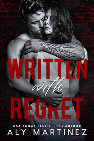 Written In Regret by Aly Martinez