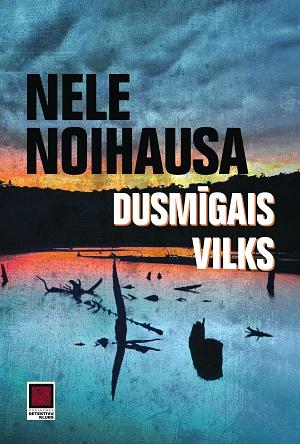 Dusmīgais vilks by Nele Neuhaus