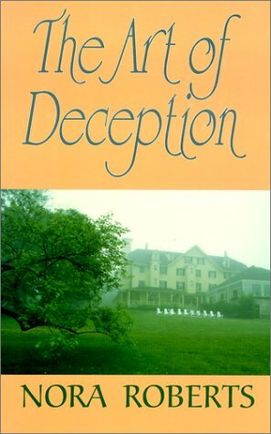 The Art of Deception by Nora Roberts