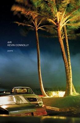 Drift: Poems by Kevin Connolly