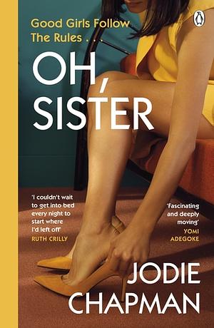 Oh, Sister: The Powerful New Novel from the Author of Another Life by Jodie Chapman