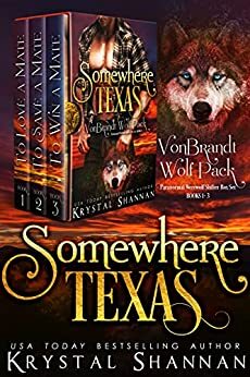 VonBrandt Wolf Pack Volume One: Somewhere Texas by Krystal Shannan