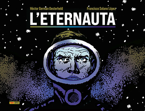 L'eternauta by Francisco Solano López, Erica Mena, Héctor Germán Oesterheld