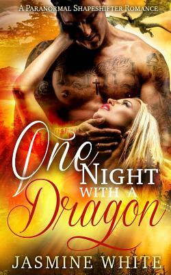 One Night With A Dragon by Jasmine White