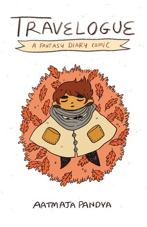 Travelogue: A Fantasy Diary Comic by Aatmaja Pandya