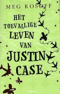 Het toevallige leven van Justin Case by Jenny de Jonge, Meg Rosoff