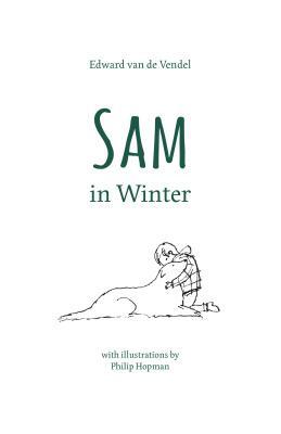Sam in Winter by Edward van de Vendel