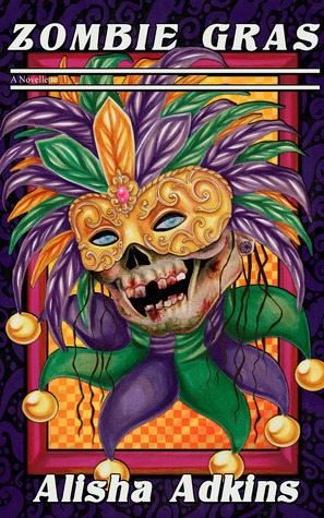 Zombie Gras by Alisha Adkins