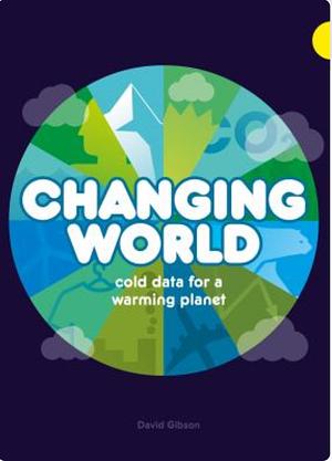 Changing World: Cold data for a warming planet by David Gibson