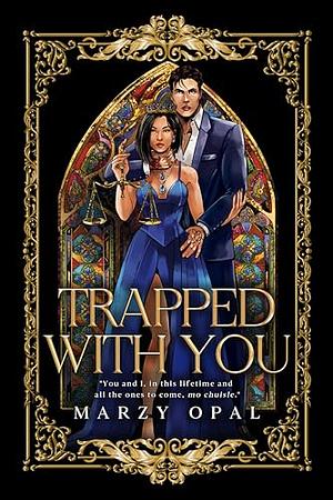 Trapped With You by Marzy Opal