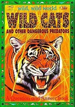 Wild Cats and Other Dangerous Predators by Clare Oliver