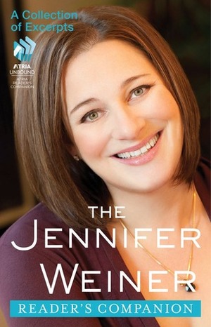 The Jennifer Weiner Reader's Companion: A Collection of Excerpts by Jennifer Weiner