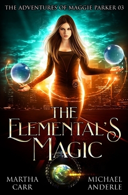 The Elemental's Magic by Martha Carr, Michael Anderle