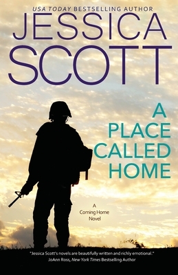 A Place Called Home: A Coming Home Novel by Jessica Scott
