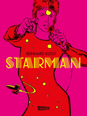 Starman - David Bowie's Ziggy Stardust Years by Reinhard Kleist