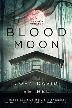 Blood Moon by John David Bethel
