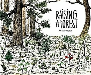 Raising a Forest by Thibaud Herem
