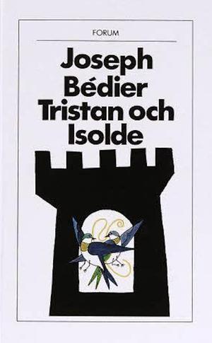 Tristan och Isolde by Joseph Bédier