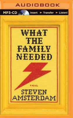 What the Family Needed by Steven Amsterdam