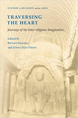 Traversing The Heart: Journeys Of The Inter Religious Imagination by Eileen Rizo-patron, Richard Kearney