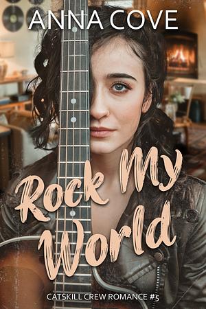 Rock My World by Anna Cove