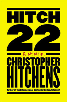 Hitch 22: A Memoir by Christopher Hitchens