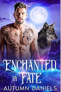 Enchanted by Fate by Autumn Daniels