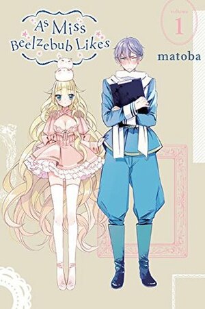 As Miss Beelzebub Likes, Vol. 1 by matoba