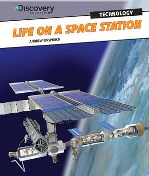 Life on a Space Station by Andrew Einspruch