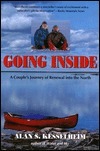 Going Inside: A Couple's Journey of Renewal into the North by Alan S. Kesselheim