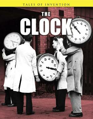 The Clock by Louise Spilsbury, Richard Spilsbury