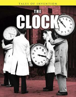 The Clock by Richard Spilsbury, Louise Spilsbury