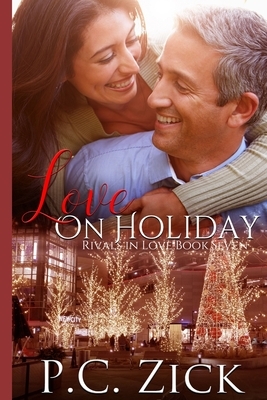 Love on Holiday by P. C. Zick