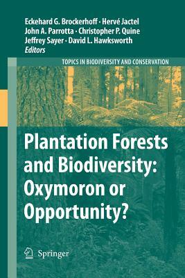 Plantation Forests and Biodiversity: Oxymoron or Opportunity? by 