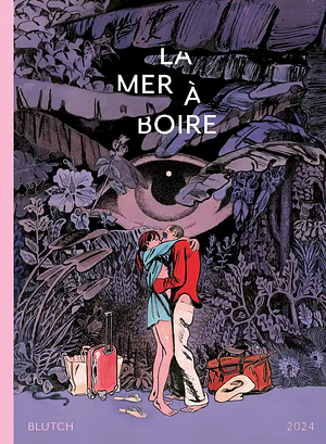 La mer à boire: romance by Blutch