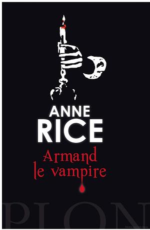 Armand le vampire by Anne Rice