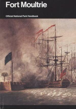 Fort Moultrie: Constant Defender by Jim Stokely