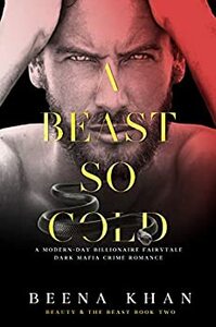 A Beast So Cold by Beena Khan